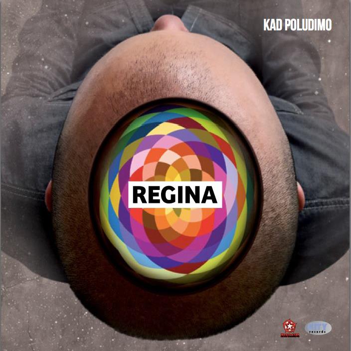 Regina - Kad Poludimo (2012)