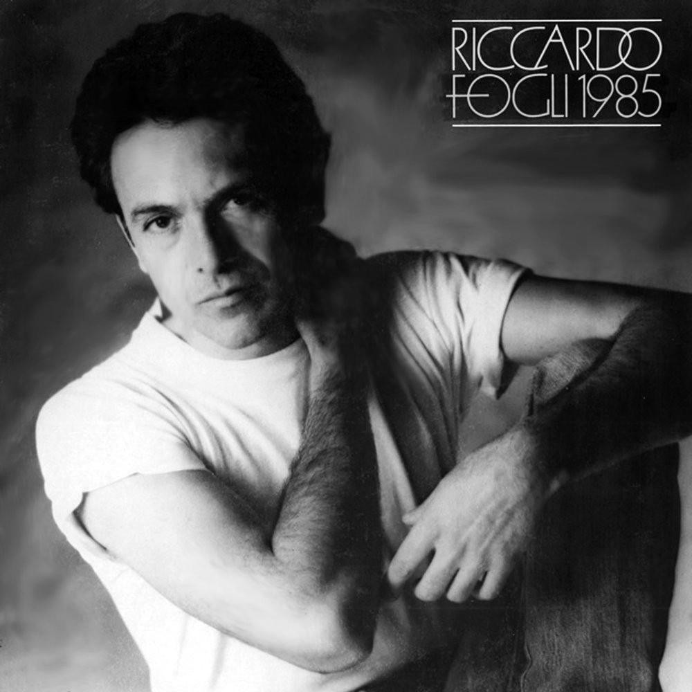 Riccardo Fogli - 1985 (1985)