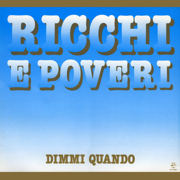 Ricchi E Poveri - Dimmi Quando (1985)