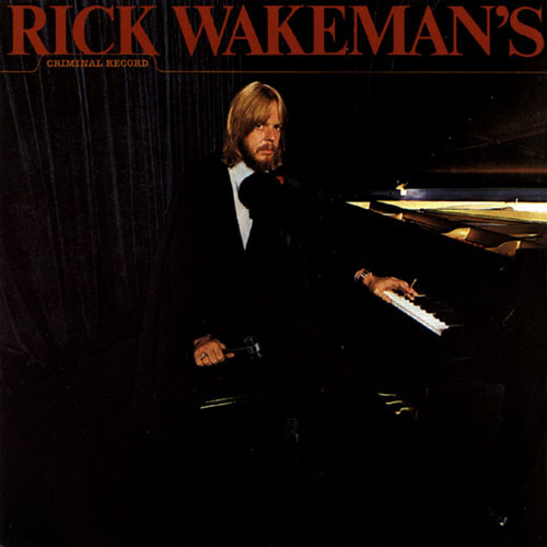 Rick Wakeman - Criminal Record (1977)