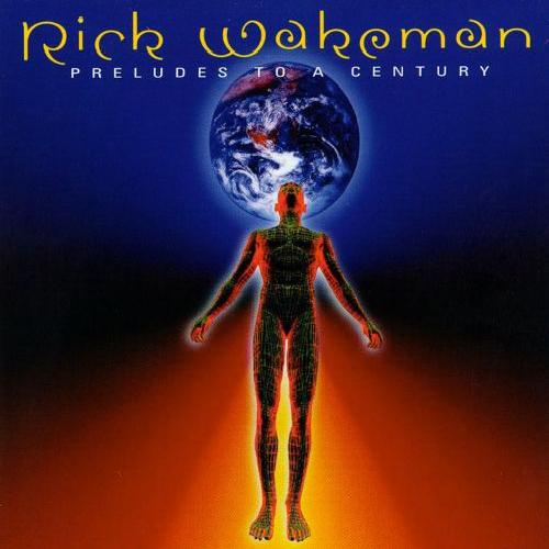 Rick Wakeman - Preludes To a Century (2000)
