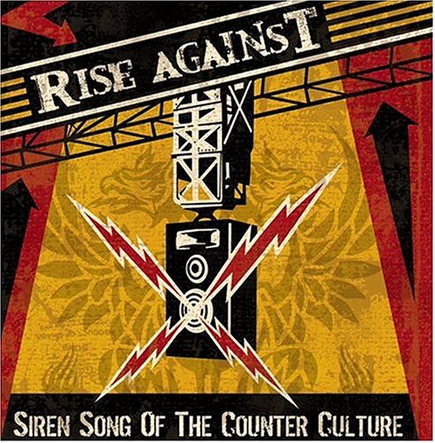 Rise Against - Siren Song Of The Counter Culture (2004)
