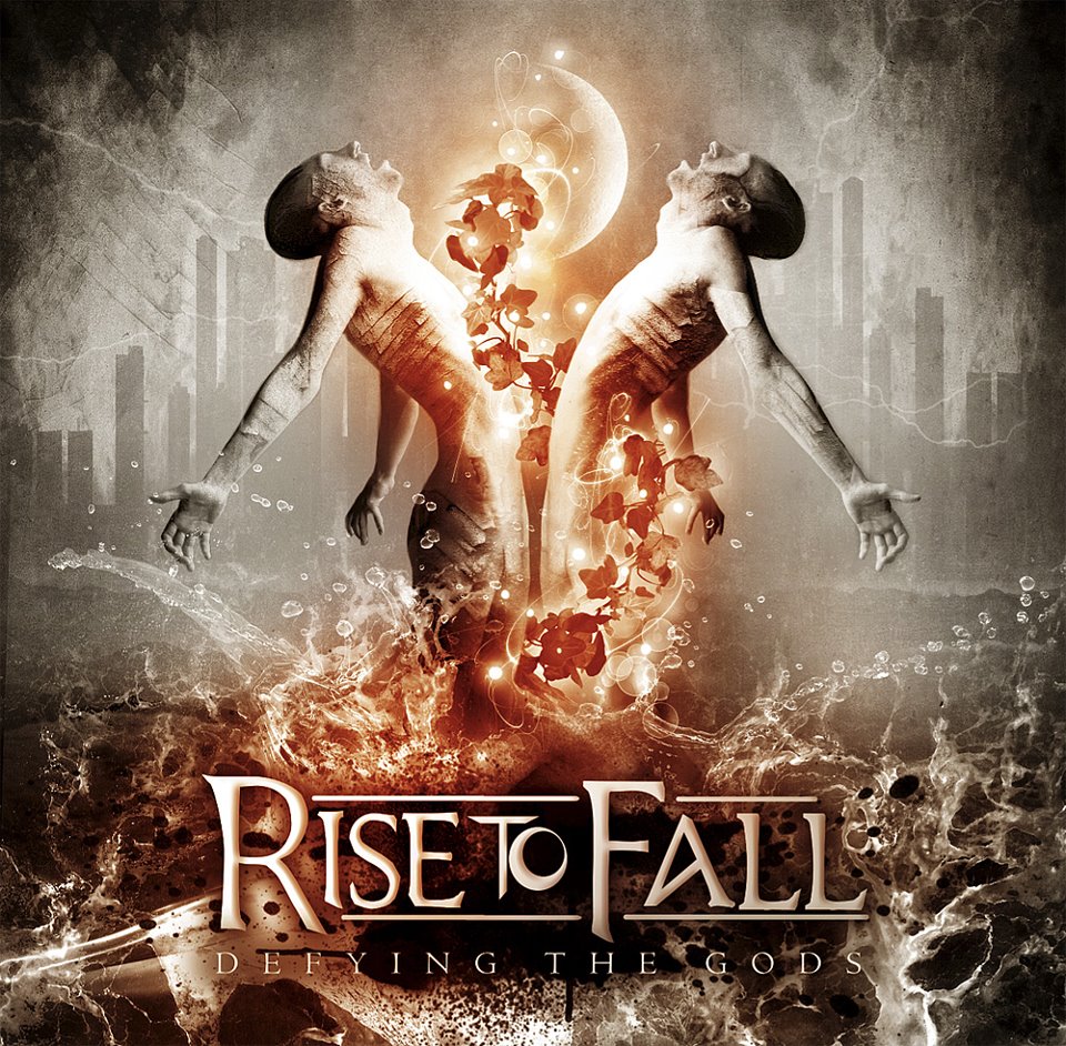 Rise To Fall - Defying The Gods (2012)