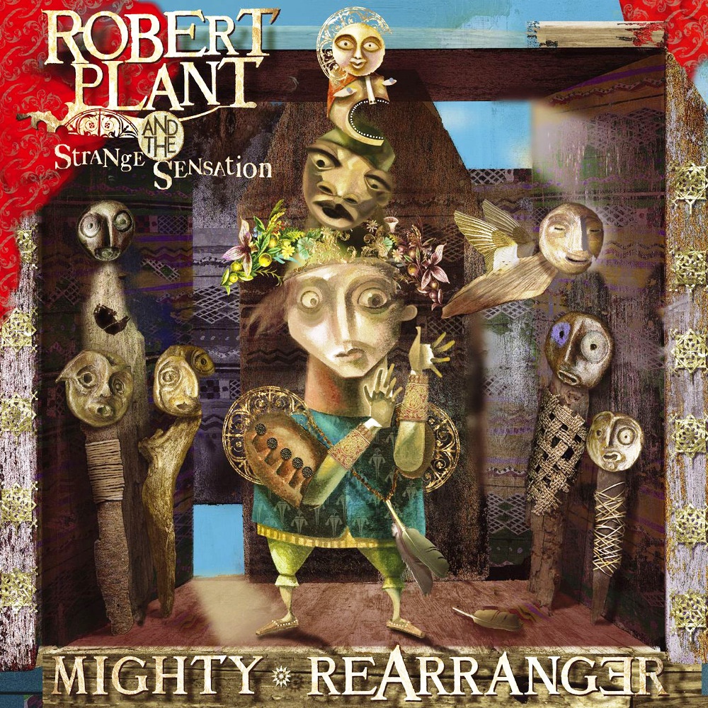 Robert Plant And The Strange Sensation - Mighty Rearranger (2005)