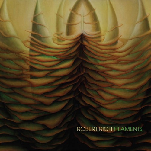 Robert Rich - Filaments (2015)