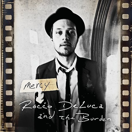 Rocco Deluca & The Burden - Mercy (2009)