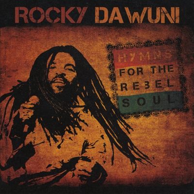 Rocky Dawuni - Hymns for the Rebel Soul (2010)
