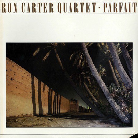 Ron Carter Quartet - Parfait (1980)