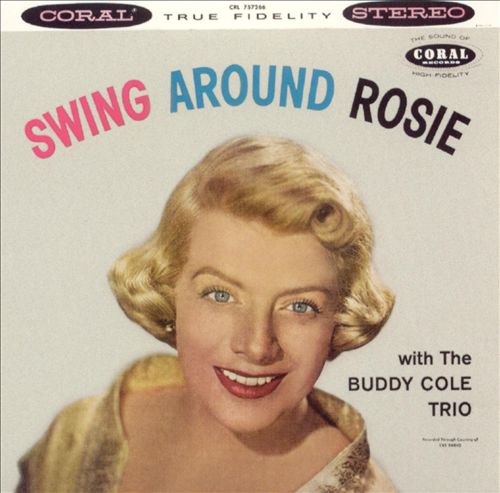 Rosemary Clooney With Buddy Cole Trio - Swing Around Rosie (1959)