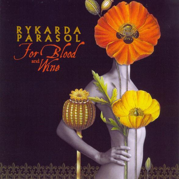 Rykarda Parasol - For Blood And Wine (2009)