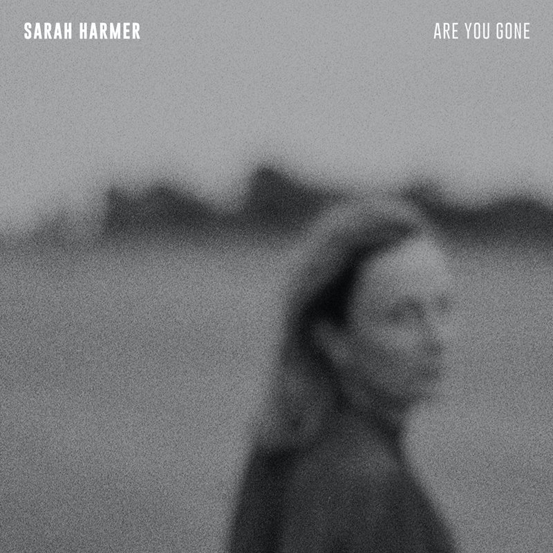Sarah Harmer - Are You Gone (2020)