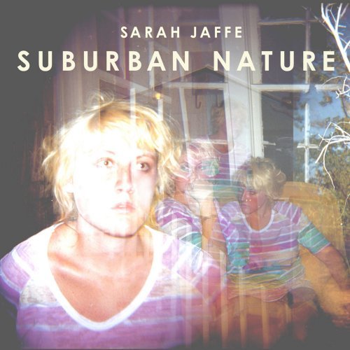Sarah Jaffe - Suburban Nature (2010)