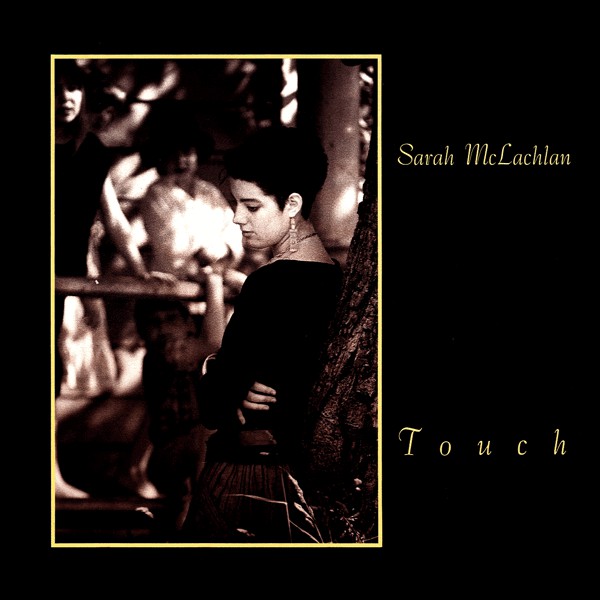 Sarah McLachlan - Touch (1988)
