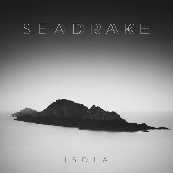 Seadrake - Isola (2018)