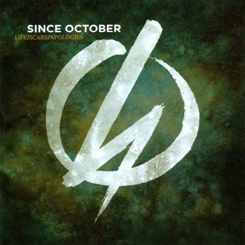 Since October - Life Scars Apologies (2010)