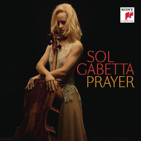 Sol Gabetta - Prayer (2014)
