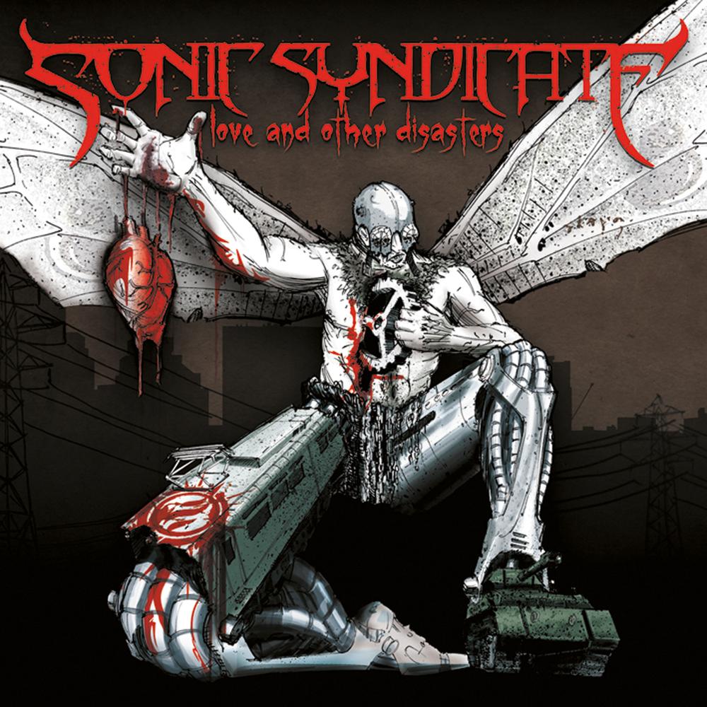 Sonic Syndicate - Love And Other Disasters (2008)