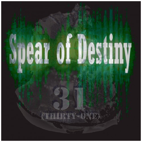 Spear Of Destiny - 31 (2014)