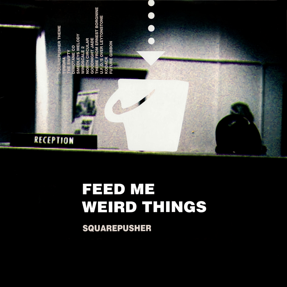 Squarepusher - Feed Me Weird Things (1996)