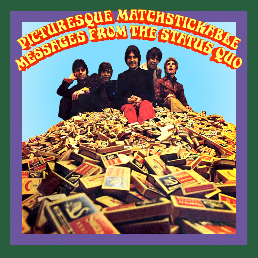 Status Quo - Picturesque Matchstickable Messages From The Status Quo (1968)
