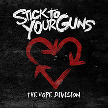 Stick To Your Guns - The Hope Division (2010)