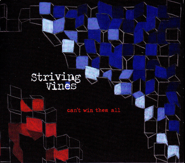 Striving Vines - Can't Win Them All (2010)