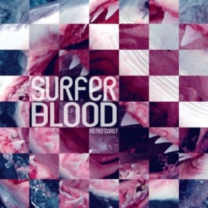 Surfer Blood - Astro Coast (2010)