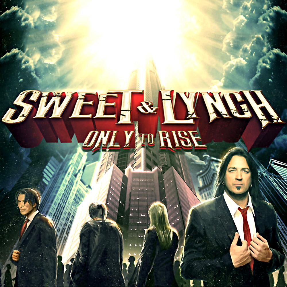 Sweet & Lynch - Only To Rise (2015)
