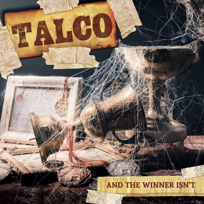 Talco - And The Winner Isn't (2018)