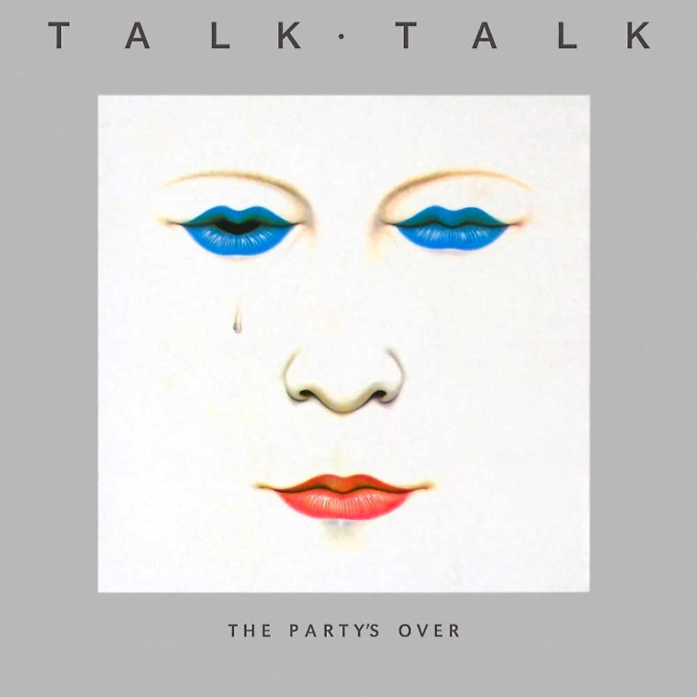 Talk Talk - The Party's Over (1982)
