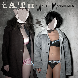 t.A.T.u. - Waste Management (2009)