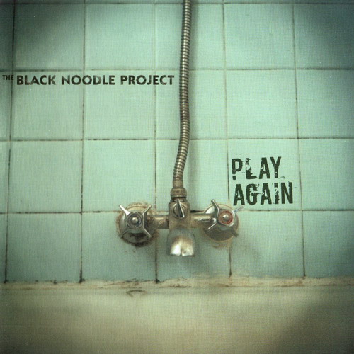 The Black Noodle Project - Play Again (2006)