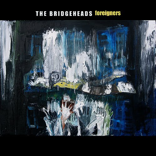 The Bridgeheads - Foreigners (2010)