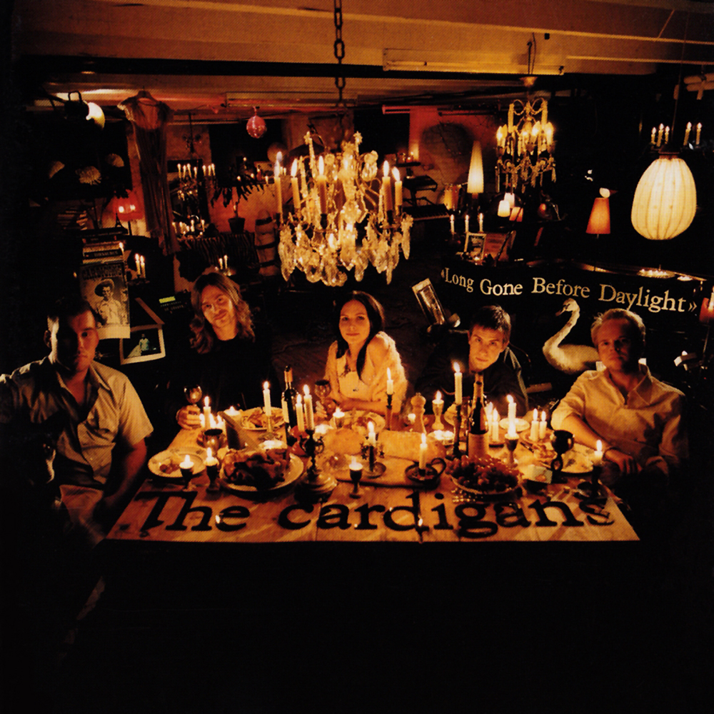 The Cardigans - Long Gone Before Daylight (2002)