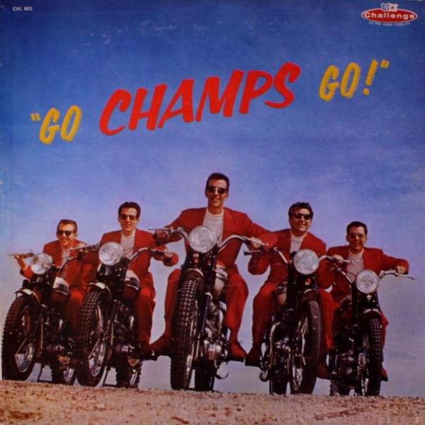 The Champs - Go, Champs, Go! (1958)