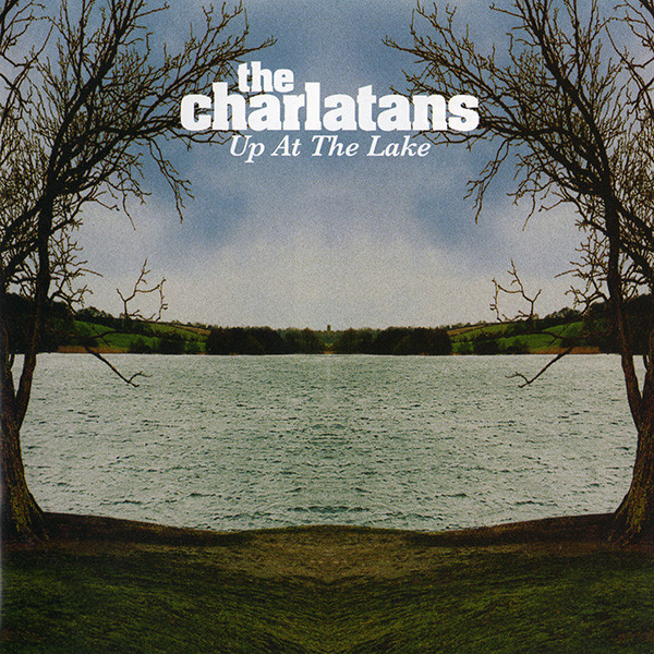 The Charlatans - Up At The Lake (2004)