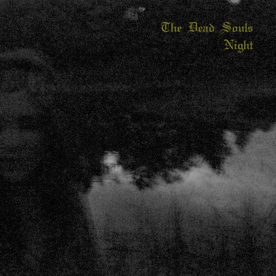 The Dead Souls - Night (2013)