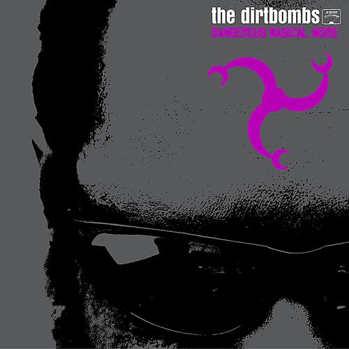 The Dirtbombs - Dangerous Magical Noise (2003)