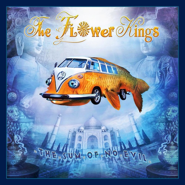 The Flower Kings - The Sum Of No Evil (2007)