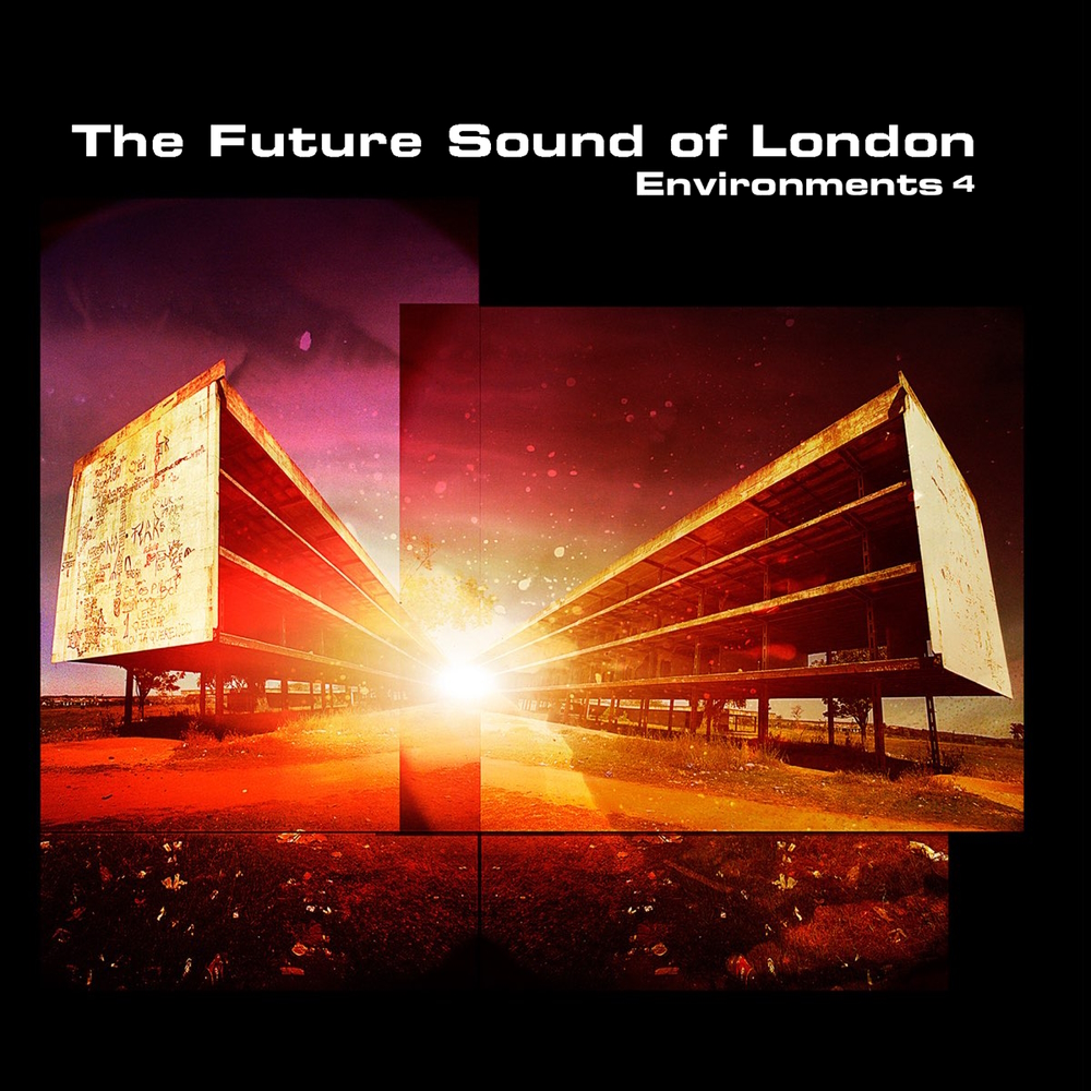 The Future Sound Of London - Environments 4 (2012)