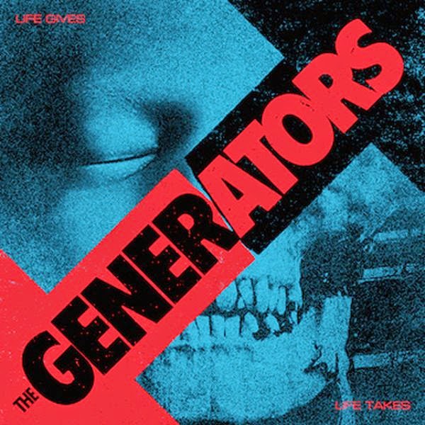 The Generators - Life Gives Life Takes (2014)