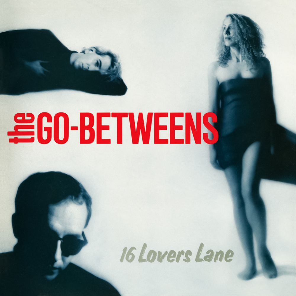 The Go-Betweens - 16 Lovers Lane (1988)