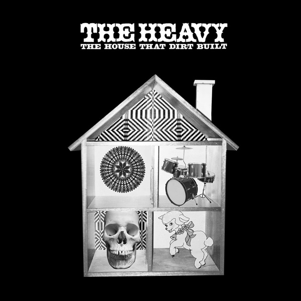 The Heavy - The House That Dirt Built (2009)