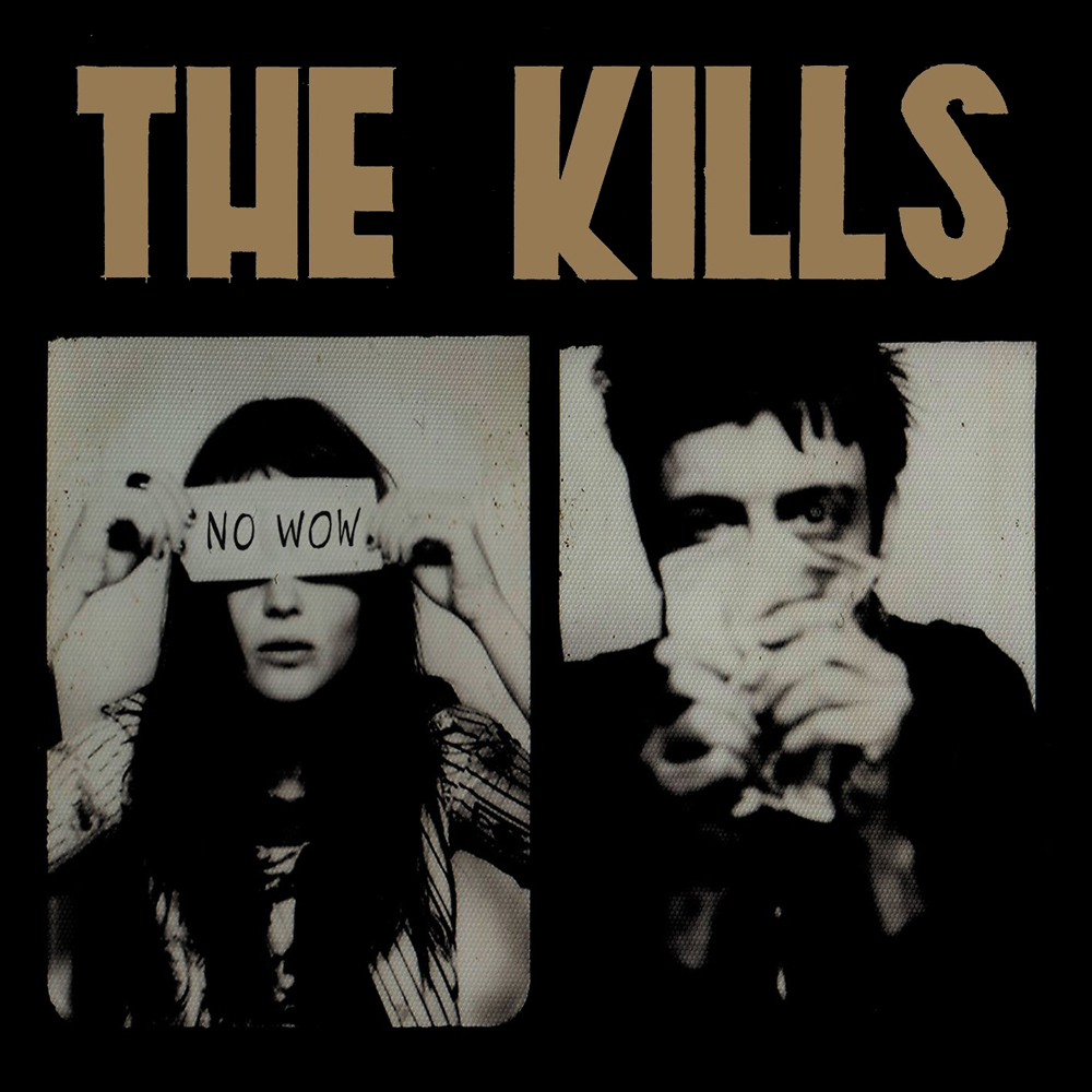 The Kills - No Wow (2005)