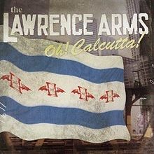 The Lawrence Arms - Oh! Calcutta! (2006)
