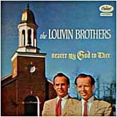 The Louvin Brothers - Nearer My God to Thee (1957)