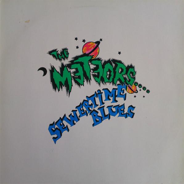 The Meteors - Sewertime Blues (1986)