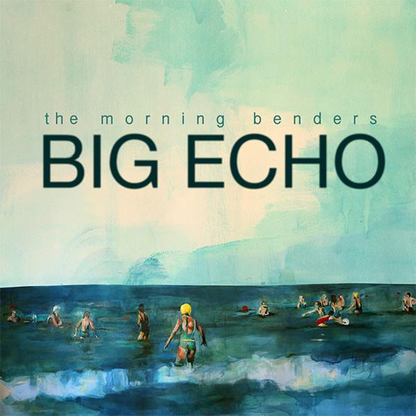 The Morning Benders - Big Echo (2010)