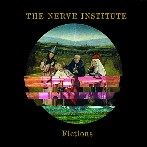 The Nerve Institute - Fictions (2015)
