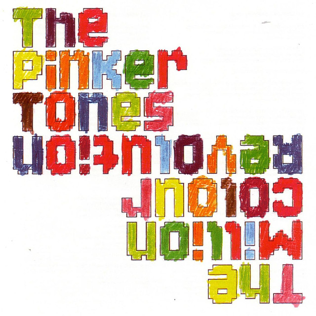 The Pinker Tones - The Million Colour Revolution (2006)